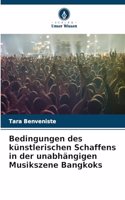 Bedingungen des künstlerischen Schaffens in der unabhängigen Musikszene Bangkoks