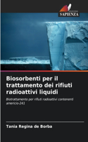 Biosorbenti per il trattamento dei rifiuti radioattivi liquidi