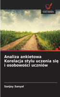 Analiza ankietowa Korelacja stylu uczenia się i osobowości uczniów