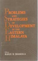 Problems and Strategies of Development in the Eastern Himalaya