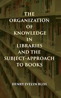 The Organization Of Knowledge In Libraries And The Subject-Approach To Books