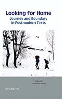 Looking for Home: Journey and Boundary in Postmodern Texts