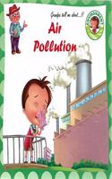 Air Pollution : Grandpa Tell Me About Environment