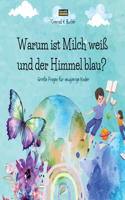 Warum ist Milch weiß und der Himmel blau?