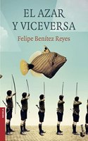 El azar y viceversa (Spanish Edition)