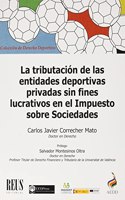La tributacion de las entidades deportivas privadas sin fines lucrativos en el Impuesto sobre Sociedades
