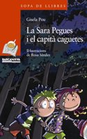 La Sara Pegues I El Capita Caguetes / Sara Paste and Captain Caguetes (Llibres Infantils I Juvenils-sopa De Llibres. Serie Taronja)