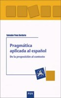 Pragmatica aplicada al espanol: De la proposicion al contexto