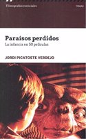 Paraisos perdidos. La infancia en 50 peliculas: La infancia en 50 peliculas