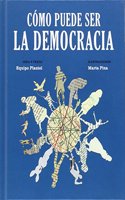Como puede ser la democracia