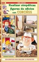 Realizar Simpaticas Figuras de Oficios con Corcho [Paperback] [Jan 01, 2013] WERNER SCHULTZE