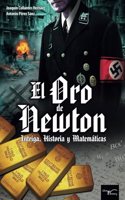 El Oro de Newton (Spanish Edition)