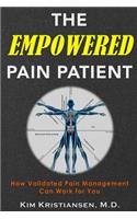 The Empowered Pain Patient: How Validated Pain Management Can Work for You