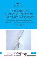 Relazione Al Centro Della Cura del Trauma Psichico