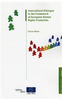 Intercultural Dialogue in the Framework of European Human Rights Protection: (01 White Paper (Council of Europe))
