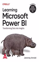 Learning Microsoft Power BI: Transforming Data into Insights (Grayscale Indian Edition)