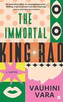 The Immortal King Rao : A Novel