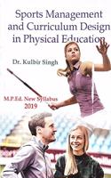 Sports Management and Curriculum Design in Physical Education (M.P.Ed. NCTE New Syllabus) - 2019 [Paperback] Dr. Kulbir Singh and Based on M.P.Ed. NCTE New Syllabus - 2019