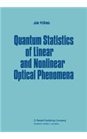 Quantum Statistics of Linear and Nonlinear Optical Phenomena