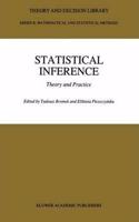 Statistical Inference: Theory and Practice (Theory and Decision Library B, Volume 17) [Special Indian Edition - Reprint Year: 2020] [Paperback] Tadeusz Bromek; Elzbieta Pleszczynska