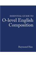 Essential Guide to O-level English Composition