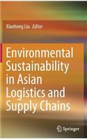 Environmental Sustainability in Asian Logistics and Supply Chains