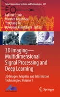 3D Imaging--Multidimensional Signal Processing and Deep Learning