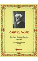 Gabriel Faure: Cantique de Jean Racine, Opus 11