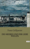 Des Meeres Und Der Liebe Wellen