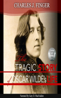 Tragic Story of Oscar Wilde's Life