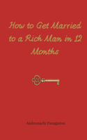 How to Get Married to a Rich Man in 12 Months