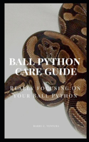 Ball Python Care Guide