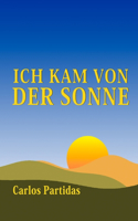 Ich Kam Von Der Sonne