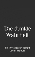 dunkle Wahrheit