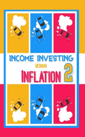 Income Investing vs. Inflation 2