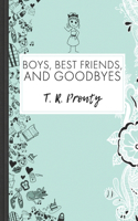 Boys, Best Friends, And Goodbyes