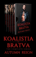 Koalistia Bratva: The Complete Series: A Dark Mafia Romance