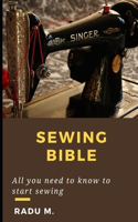 Sewing Bible: All You Need to Know to Start Sewing