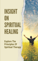 Insight On Spiritual Healing