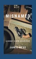 Misnamed: (6 The Bobby Olsen Adventures)
