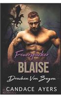 Feuerspucker Blaise: (3 Drachen Von Bayou)