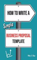 How To Write A Simple Business Proposal Template
