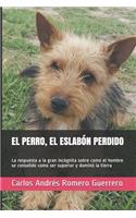 El Perro, El Eslabón Perdido