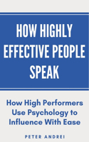 How Highly Effective People Speak