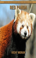 Red Panda: Amazing Facts and Pictures about Red Panda for Kids