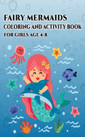 Fairy Mermaids Coloring and Activity Book for Girls Age 4-8