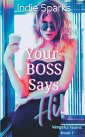 Your Boss Says Hi!