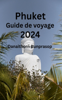 Phuket Guide de voyage 2024