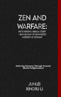 Zen and Warfare: Integrating Bagua Staff - Bagua Gun in Advanced Meditative Combat: Achieving Harmony Through Dynamic Martial Enlightenment