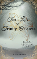 Life Of Trinity O'Salves